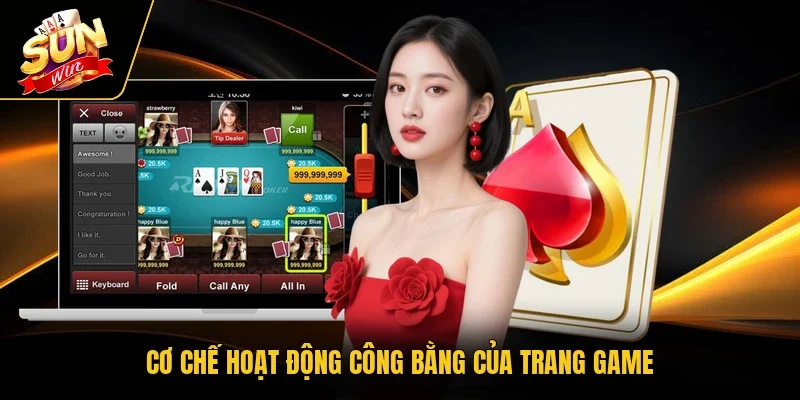 Cơ chế hoạt động công bằng của trang game