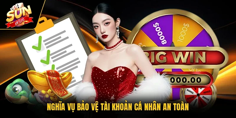 Nghĩa vụ bảo vệ tài khoản cá nhân an toàn