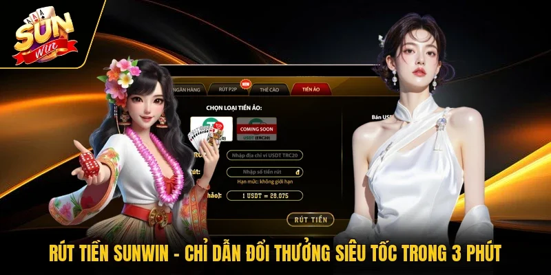 Rút Tiền Sunwin | Chỉ Dẫn Đổi Thưởng Siêu Tốc Trong 3 Phút